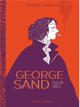 George Sand, confession d'une fille du siècle
