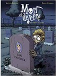 Mort et déterré - tome 1 : Un cadavre en cavale