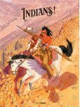 Indians ! - Edition luxe Noir et Blanc [Edition luxe Noir et Blanc]
