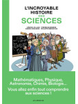 L'Incroyable Histoire des Sciences