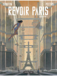 Revoir Paris: Intégrale - Nouvelle édition