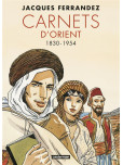 Carnets d'Orient - tome 1 : 1830-1954