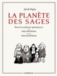 La Planète des sages : Encyclopédie mondiale des philosophes et des philosophies