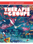 Thérapie de groupe - tome 2 : Ce qui se concoit bien