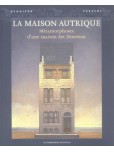 La Maison Autrique : Métamorphoses d'une maison Art Nouveau