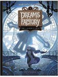 Dreams Factory - tome 1 : La Neige et l'acier