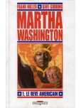 Martha Washington - tome 1 : Le rêve américain