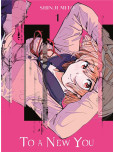 To a new you - tome 1