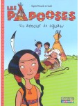 Les Papooses - tome 4 : Au amour de squaw