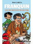 Franquin - les Secrets d'une Oeuvre