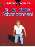 Largo Winch - tome 25 : Si les dieux t'abandonnent...