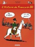 L'Histoire de France en BD - tome 3 : De 1789 à nos jours