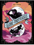 Globe-trotteuses - tome 0 : le tour du monde de Nellie Bly et Elizabeth Bisland