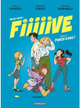 Trois + deux = Fiiiiive - tome 1 : Force à eux!