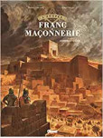 L'Epopée de la franc-maconnerie - tome 1 : L'ombre d'Hiram