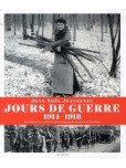 Jours de guerre (1914-1918) : les trésors des archives photographiques