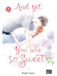 And yet, you are so sweet - tome 5