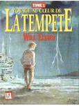 Voyage au coeur de la tempète - tome 1