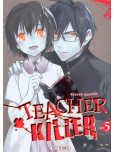 Teacher killer - tome 5