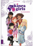 Kinra Girls - Bd - tome 1 : la rencontre des Kinra Girls