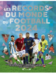 les Records du Monde du Football 2024 - tome 2024