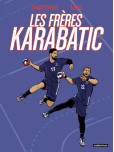 Les Frères Karabatic - tome 1