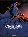 Charlotte impératrice - tome 1 : La Princesse et l'Archiduc