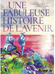 Une fabuleuse histoire de l'avenir 