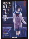 Veux-tu que je tue pour toi ? - tome 3