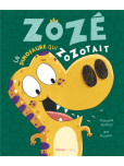 Zozé le dinosaure qui zozotait