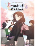 Crush of Lifetime - tome 6