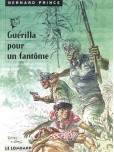 Bernard Prince - tome 9 : Guérilla pour un fantôme