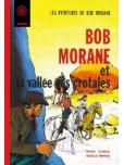 Bob Morane - tome 4 : La vallée des crotales [fac-similé]
