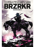 BRZRKR - Bloodlines - tome 2