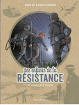 Les enfants de la Résistance - tome 10 : La guerre n'est pas finie