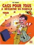 Gags pour tous à déguster en famille, - tome 1