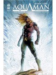 Arthur Curry – Aquaman - tome 1