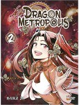 Dragon Metropolis - tome 2