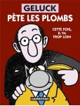 Geluck Pete les Plombs