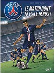 Paris Saint-Germain - le match dont tu es le héros !