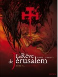 Le Rêve de Jérusalem - tome 4 : Ecce Homo