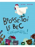 Brosse-toi le bec cocopoulette !