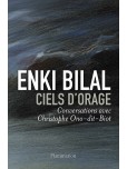 Enki Bilal - Ciel d'orage : Conversations avec Christophe Ono-dit-Biot