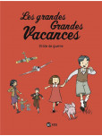 Les Grandes grandes vacances - tome 1 : Drôle de guerre