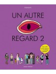 Un autre regard - tome 2