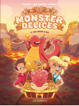 Monster Délices - tome 2 : Un coeur d'or