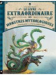 Le livre extraordinaire des monstres mythologiques