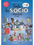 Toute la socio en BD - tome 2 : L'opinion publique et le vote