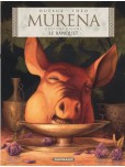 Muréna - tome 10 : Le banquet