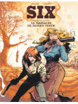 Six - tome 1 : Le Massacre de Tanque Verde